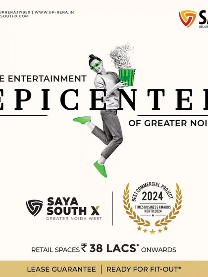 As the entertainment epicenter of Greater Noida, Saya South X offers retail spaces starting from 38 lakhs. This ad highlights our lease guarantee and ready-for-fit-out status, making it a secure investment.