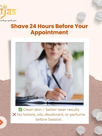 Please shave the treatment area 24 hours before your appointment. Arrive with clean skin, free of any lotions, oils, deodorant, or perfume, as this allows the laser to work most effectively.