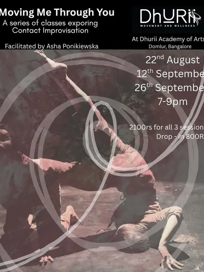 This poster announces our "Moving Me, Through You" workshop series, a deep dive into the somatic and relational layers of Contact Improvisation. Each session is a guided exploration of presence, trust, and embodied inquiry, open to all curious bodies.
