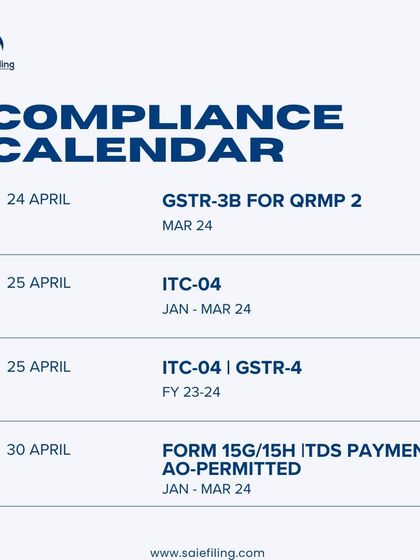 Here are your compliance deadlines for late April. Remember to file GSTR-3B for QRMP, ITC-04, and Form 15G/15H to stay on top of your tax obligations.