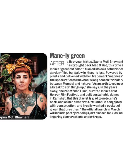 A feature in the press about our return as India's "greenest salon." It was wonderful to see our mission of combining trademark madness with sustainable practices get noticed.