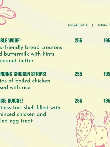 A look at our pet menu, featuring dishes like 'Double Woof!' and 'Hounding Chicken Strips'. I've made sure the names are as fun as the food is tasty for them.