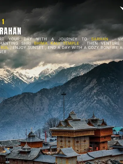 Day 1 of the Chitkul trip starts with a journey to Sarahan, where you visit the enchanting Shri Bhima Kali Temple before heading to Chitkul for a cozy bonfire and dinner.