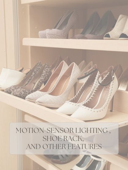 We incorporate smart features like motion-sensor lighting and angled shoe racks to make your daily routine smoother and more luxurious.