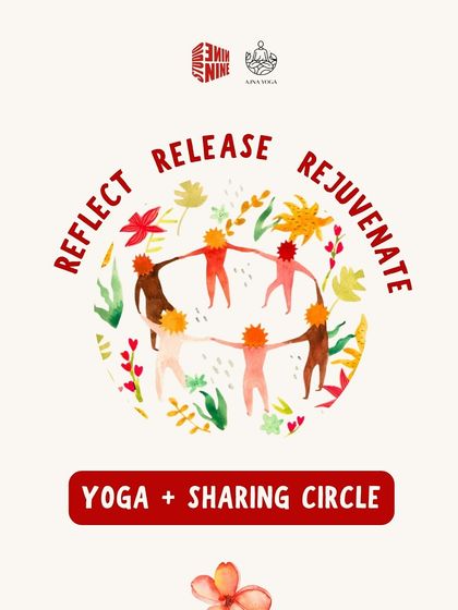 The poster for our "Reflect, Release, Rejuvenate" Yoga and Sharing Circle. The artwork reflects the communal and healing nature of these gatherings.