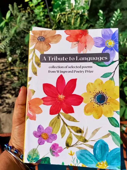 'A Tribute to Languages', one of our anthologies featuring selected poems from the Wingword Poetry Prize. This cover represents the diversity of voices we publish.