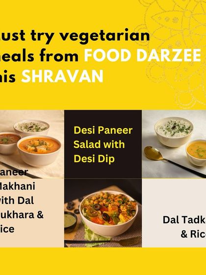 Celebrating Shravan? We have a variety of must-try vegetarian meals, including Paneer Makhani with Dal Bukhara, Desi Paneer Salad, and Dal Tadka with Rice, all designed to be healthy and delicious.