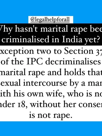 An explanation of why marital rape is not yet criminalized in India due to Exception two to Section 375 of the IPC.