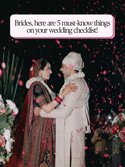 Brides, here are five must-know things for your wedding checklist. Starting early and staying authentic are key to a stress-free and beautiful wedding journey.