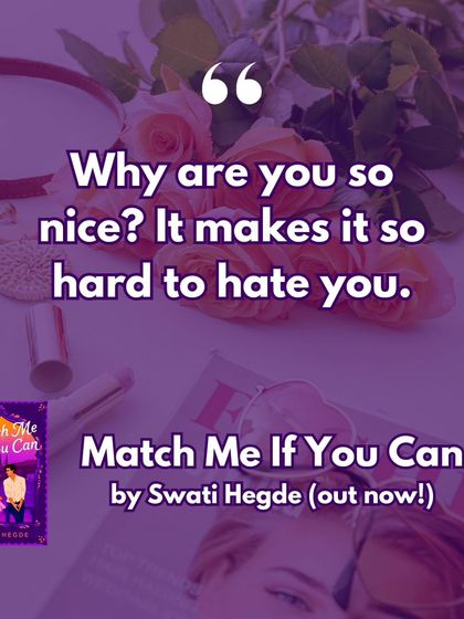 "Why are you so nice? It makes it so hard to hate you." A classic friends-to-lovers line from my debut novel, *Match Me If You Can*.
