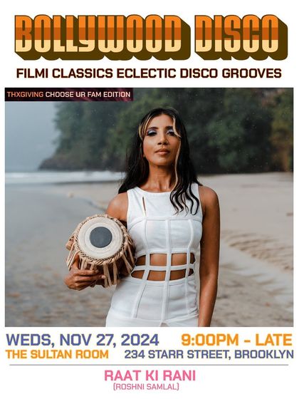 A poster for artist Roshni Samlal for Bollywood Disco. My branding extends to all my event series, each with its own unique visual flavor.