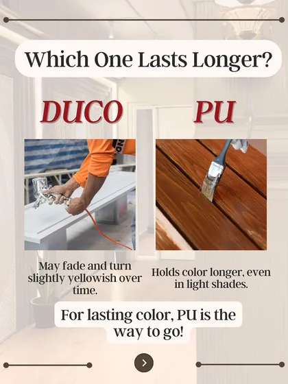 When it comes to durability and color retention, PU paint is the clear winner. It holds its color longer, even in light shades, compared to DUCO which can yellow over time.