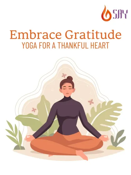 Embrace gratitude. Practicing yoga with a thankful heart can transform your life, bringing joy, peace, and a deeper connection to yourself.