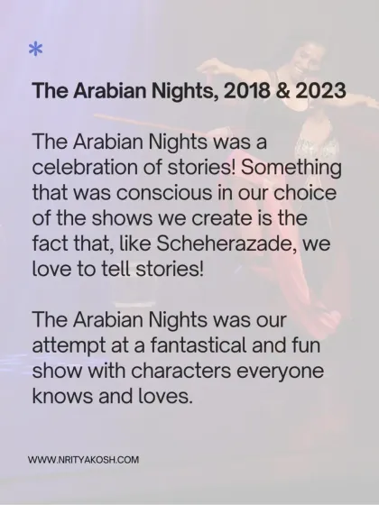 A graphic explaining our production "The Arabian Nights," a fantastical and fun show that celebrates our love for telling stories, much like Scheherazade herself.