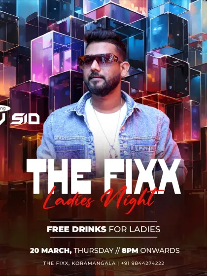 A poster for a Ladies Night at The Fixx, a regular event where I ensure a great time with free drinks and top tunes.