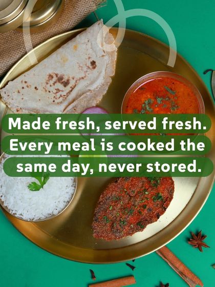 Made fresh, served fresh. Every single meal is cooked the same day it's delivered. We never store or reuse our food.