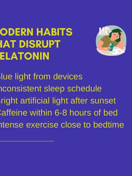 Modern habits like blue light from devices, inconsistent sleep schedules, and late-night caffeine can disrupt your natural melatonin production, sabotaging your sleep and recovery.