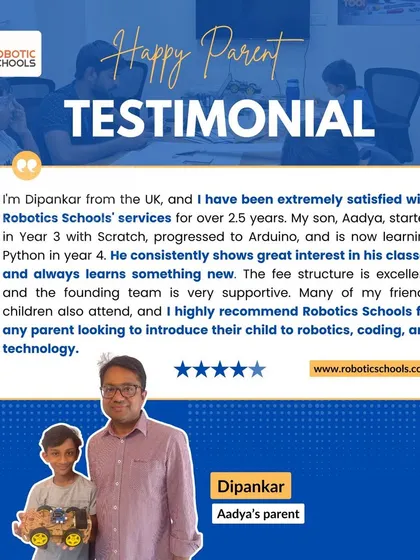 "My son started with Scratch and is now learning Python... I highly recommend Robotics Schools." We are proud to share feedback from parents like Dipankar who trust us to build their child's future-ready skills.