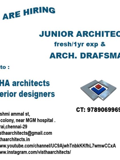 Vistha Architects in Chennai is hiring a Junior Architect and a Draftsman.