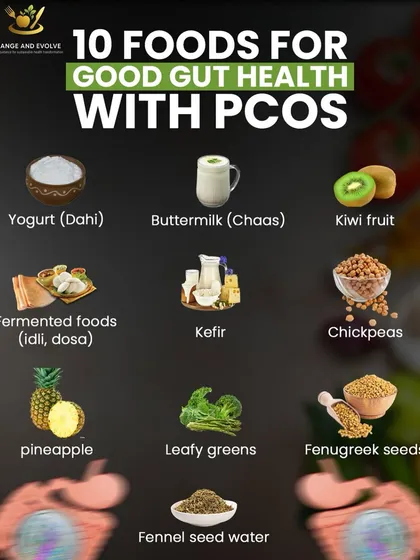 For good gut health with PCOS, I recommend these 10 foods, including yogurt, buttermilk, fermented foods like idli, and fiber-rich chickpeas.