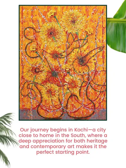 A graphic highlighting our journey's beginning in Kochi, a city whose deep appreciation for heritage and contemporary art makes it the perfect starting point.