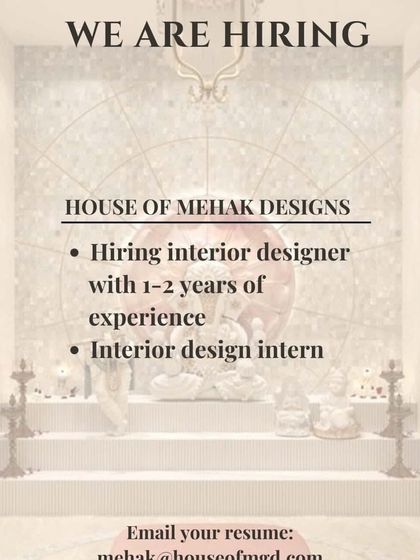 House of Mehak Designs in New Delhi is looking for an Interior Designer with 1-2 years of experience, as well as an intern.