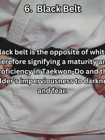 An explanation of what the black belt signifies in Taekwondo: maturity, proficiency, and fearlessness.