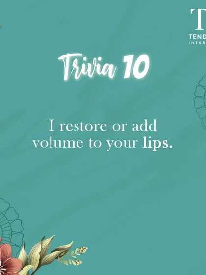 This trivia asks you to guess the treatment that restores or adds volume to your lips. The answer is lip fillers.