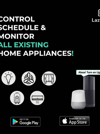 We give you the power to control, schedule, and monitor all your existing home appliances. Our system is compatible with voice assistants and managed through our user friendly app.