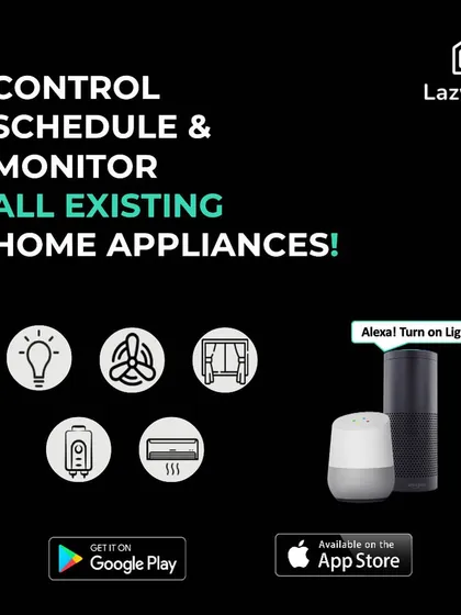 My system allows you to control, schedule, and monitor all your existing home appliances, from lights and fans to geysers and ACs, all through our app and voice assistants.