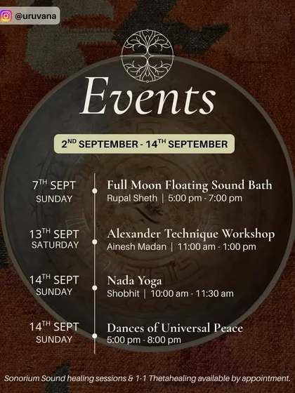 An exciting fortnight of events in September. We offered a Full Moon Floating Sound Bath, an Alexander Technique workshop, a Nada Yoga session, and the beautiful Dances of Universal Peace.