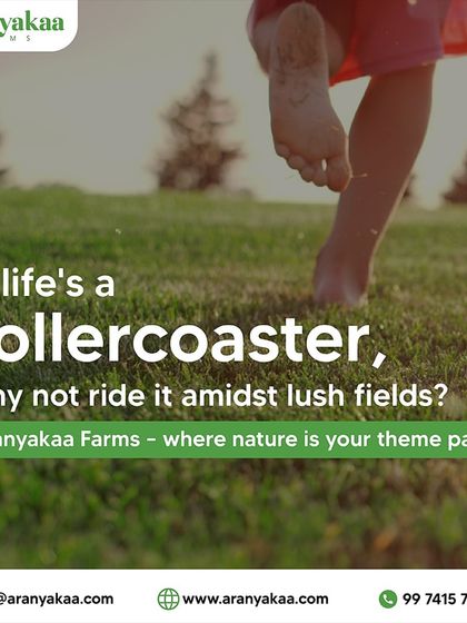 If life's a rollercoaster, why not ride it amidst lush fields? Aranyakaa Farms is your personal theme park, where nature provides the thrills.