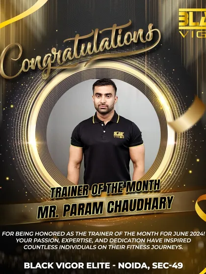 Congratulations to Mr. Param Chaudhary for being named Trainer of the Month for June. Your commitment to our members' fitness journeys is exceptional.