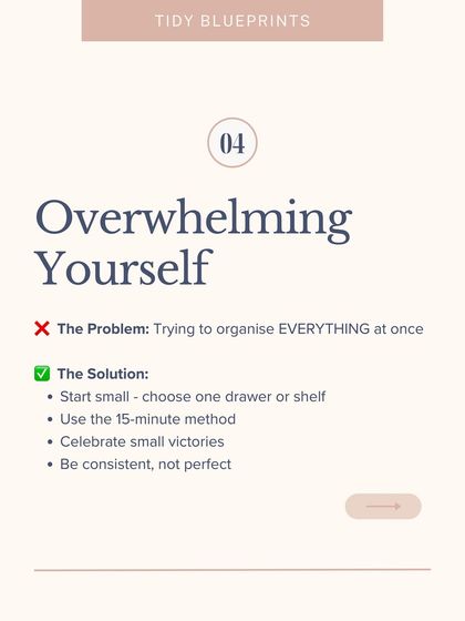 Mistake #4: Overwhelming yourself by trying to organize everything at once. The fix is to start small, choose one drawer or shelf, and celebrate small victories.