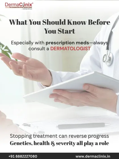 Before starting any prescription medication for hair loss, it is crucial to consult a dermatologist. Stopping treatment can reverse progress, and your genetics and health play a major role.