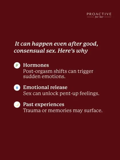 It can happen even after good, consensual sex. Post-orgasm hormone shifts, emotional release, or past experiences can all trigger tears.