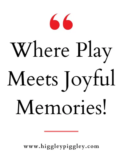 "Where Play Meets Joyful Memories!" A perfect summary of the Higgley Piggley experience.