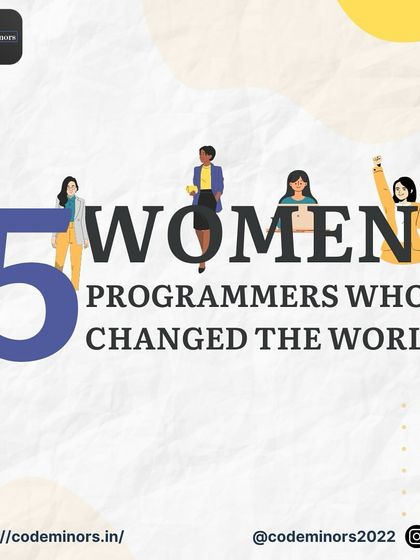We believe in the power of role models. This series celebrates five trailblazing women programmers who broke barriers and changed the world with their contributions to technology.