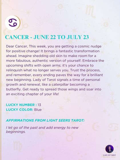 A weekly forecast for Cancer about getting a cosmic nudge for positive change. This reading signals a time of personal growth and renewal, like a caterpillar becoming a butterfly.