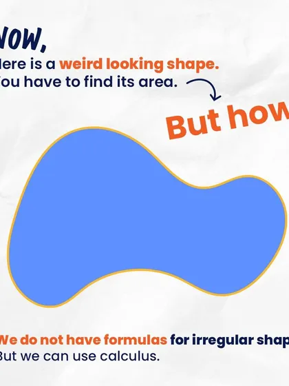 Finding the area of a weird, irregular shape seems impossible with standard formulas. But with calculus, we can find a way. We teach students to think beyond formulas and use logic to solve new problems.