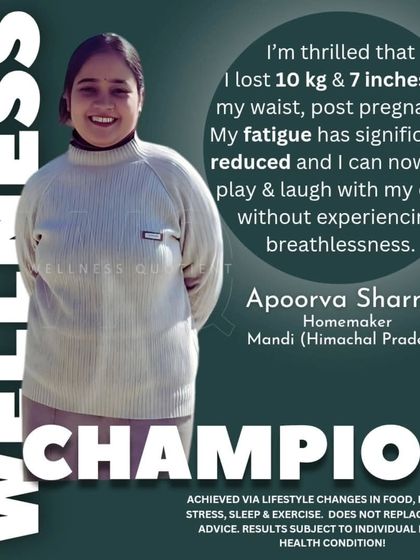 Post-pregnancy, Apoorva battled fatigue and bloating that made playing with her child difficult. She lost 10 kg and 7 inches from her waist, and can now run and laugh with her child without feeling breathless.