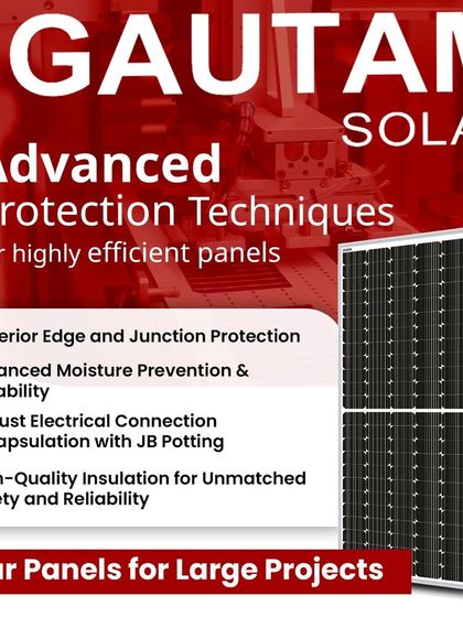 We use advanced protection techniques to build highly efficient panels. Our modules feature superior edge and junction protection, enhanced moisture prevention, and robust electrical connection encapsulation with JB potting for unmatched safety and reliability.