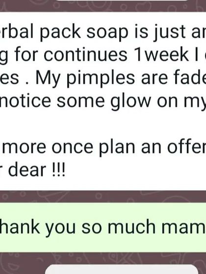 After just one week of using my herbal face pack soap, this customer saw her pimples fade away and a new glow on her face. It's amazing how quickly natural ingredients can work.