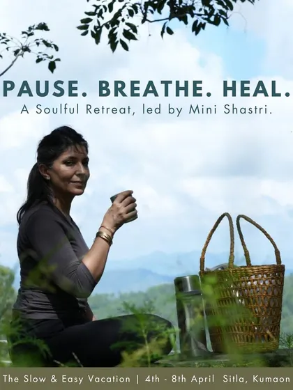 My retreats are a chance to pause, breathe, and heal. This poster for our Slow & Easy Vacation in Kumaon captures the essence of what I offer: a soulful journey back to yourself amidst nature.
