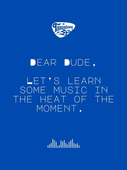 Dear Dude, let's learn some music in the heat of the moment. Our camps are the coolest moment happening in Bangalore right now.