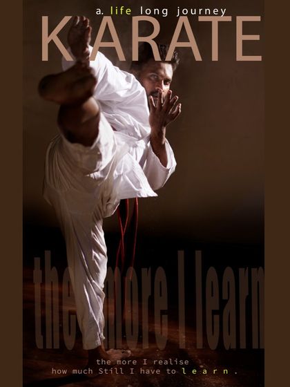 Karate is a lifelong journey. This high kick represents years of practice, and the text reflects my belief that the more I learn, the more I realize how much there is still to discover.