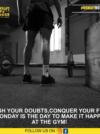 Crush your doubts, conquer your fears. Monday is the day to make it happen at the gym.