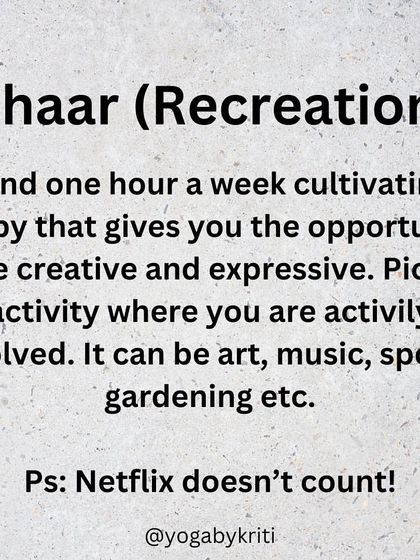Vihaar (Recreation) is the fourth pillar. Spending time on a creative hobby where you are actively involved is crucial for mental and emotional well-being. Netflix doesn't count!