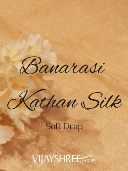 An informational graphic about Banarasi Kathan Silk, known for its soft drape.