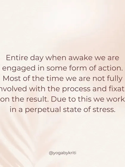This graphic explains how Karma Yoga works in daily life. Most of the time we are fixated on the result of our actions, which creates stress.